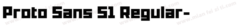 Proto Sans 51 Regular字体转换